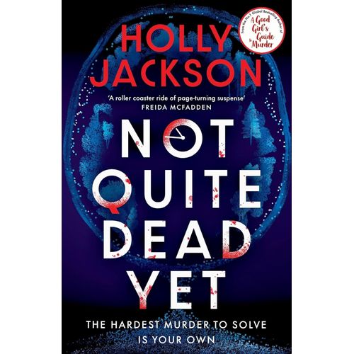 NOT QUITE DEAD YET - HOLLY JACKSON