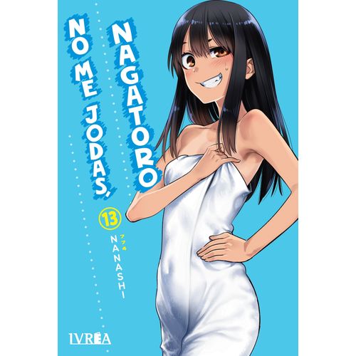 NO ME JODAS, NAGATORO 13 - NANASHI