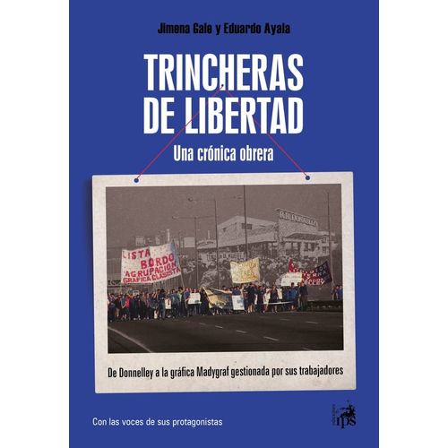 LIBRO TRINCHERAS DE LIBERTAD - UNA CRONICA OBRERA