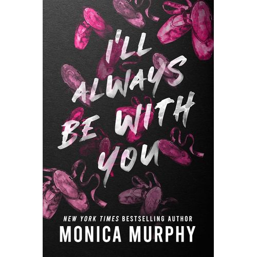 I'LL ALWAYS BE WITH YOU - LANCASTER PREP 4 - MONICA MURPHY