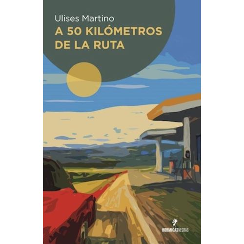 A 50 KILOMETROS DE LA RUTA - ULISES MARTINO