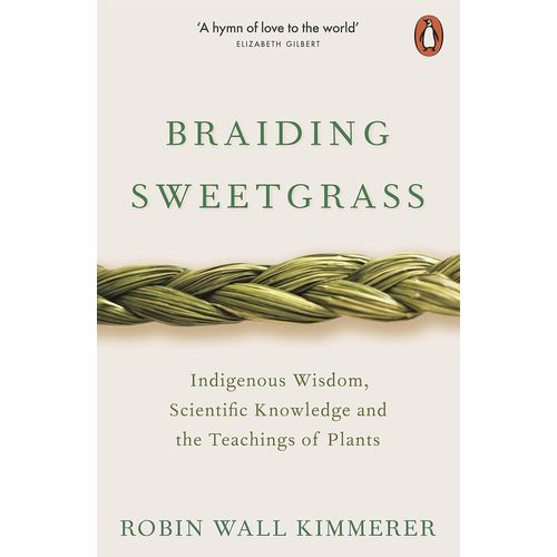 BRAIDING SWEETGRASS - ROBIN WALL KIMMERER
