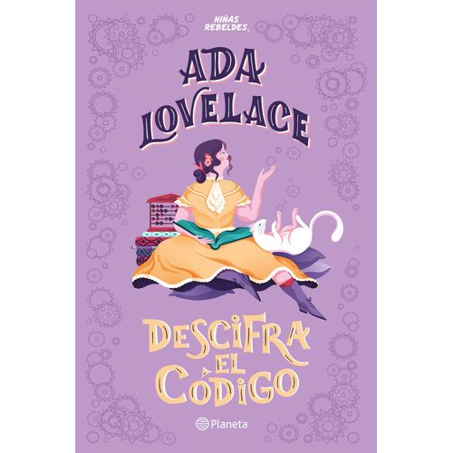 LIBRO ADA LOVELACE DESCIFRA EL CODIGO - NIÑAS REBELDES