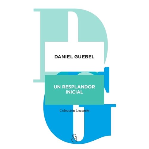 UN RESPLANDOR INICIAL