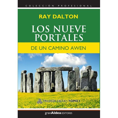 LOS NUEVE PORTALES DE UN CAMINO AWEN - TRILOGIA CELTA VOL. 1
