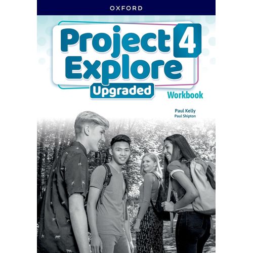 PROJECT EXPLORE UPGRADED 4 - WORKBOOK