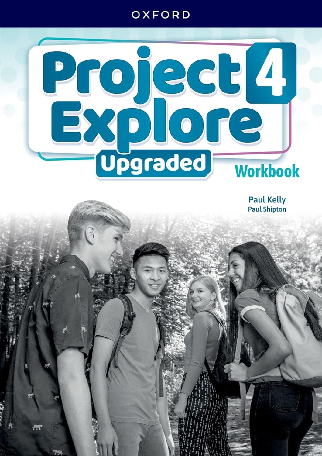 PROJECT EXPLORE UPGRADED 4 - WORKBOOK