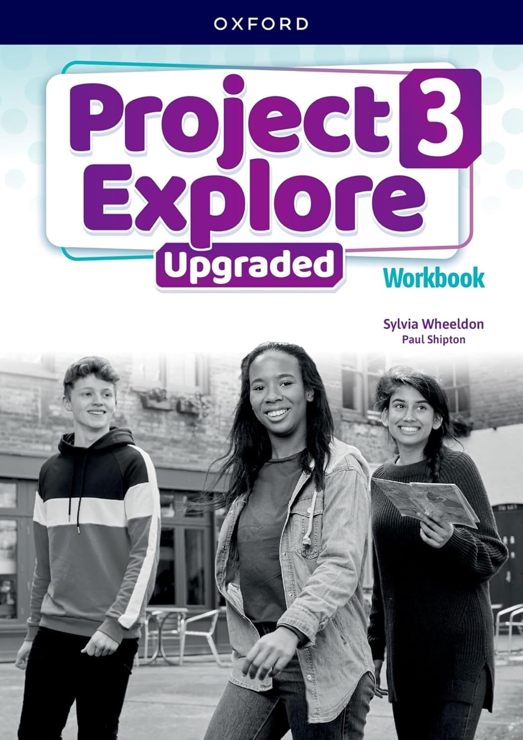 PROJECT EXPLORE UPGRADED 3 - WORKBOOK