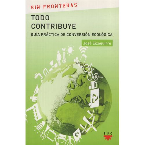 LIBRO TODO CONTRIBUYE - GUIA PRACTICA DE CONVERSION ECOLOGIC