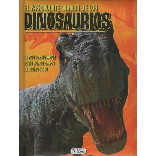 EL FASCINANTE MUNDO DE LOS DINOSAURIOS (TAPA ACOLCHADA) EL FASCINANTE MUNDO DE LOS DINOSAURIOS (TAPA ACOLCHADA)