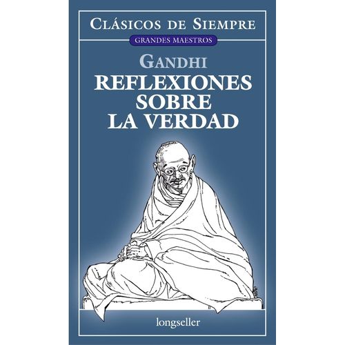 REFLEXIONES SOBRE LA VERDAD - MAHATMA GANDHI