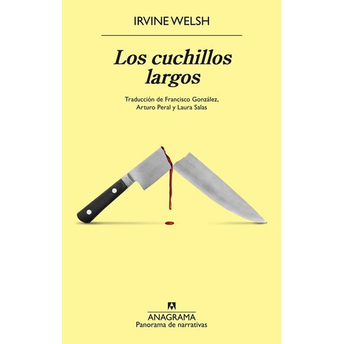 LOS CUCHILLOS LARGOS - IRVINE WELSH