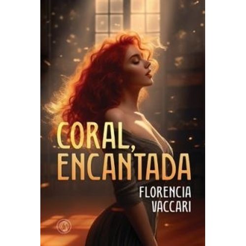 CORAL ENCANTADA - FLORENCIA VACCARI