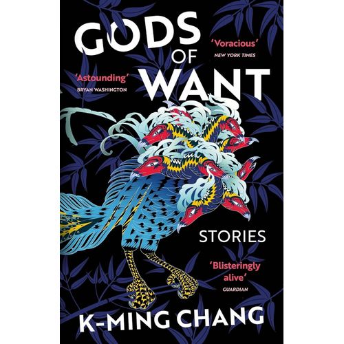 GODS OF WANT - STORIES - K-MING CHANG