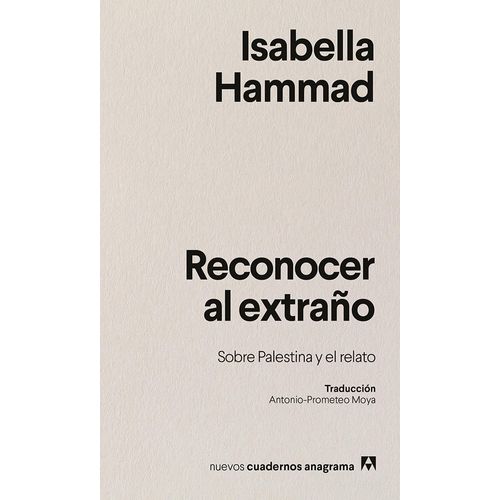RECONOCER AL EXTRAÑO - SOBRE PALESTINA  - ISABELLA HAMMAD