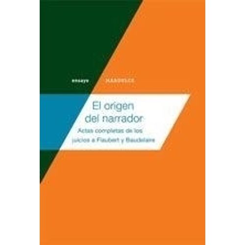 EL ORIGEN DEL NARRADOR - FLAUBERT - BAUDELAIRE