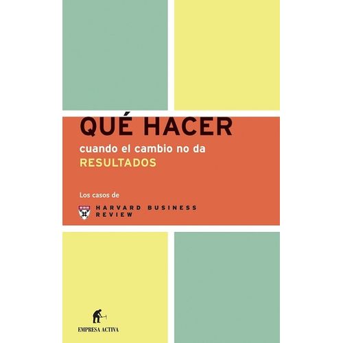 QUÉ HACER CUANDO EL CAMBIO NO DA RESULTADOS
