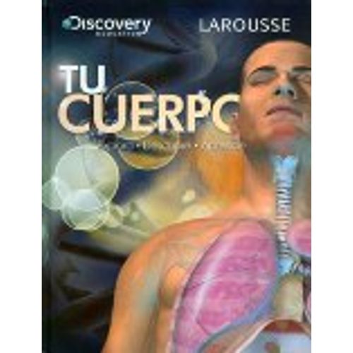 TU CUERPO - LAROUSSE DISCOVERY