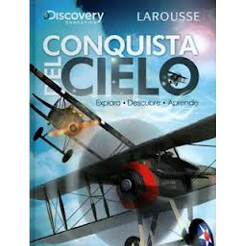 CONQUISTA DEL CIELO - LAROUSSE DISCOVER