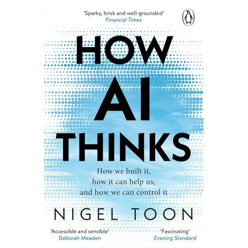HOW AI THINKS - NIGEL TOON