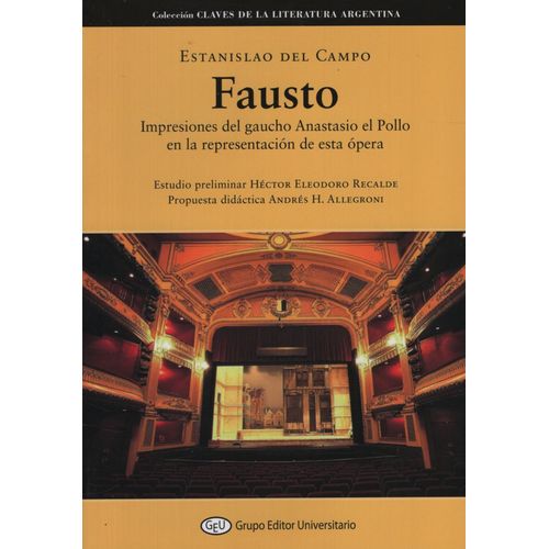 FAUSTO - IMPRESIONES DEL GAUCHO ANASTASIO EL POLLO EN LA REP