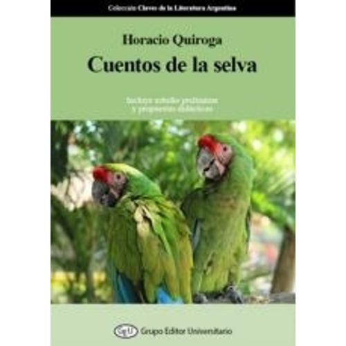 CUENTOS DE LA SELVA - QUIROGA