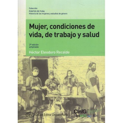 MUJER, CONDICIONES DE VIDA, DE TRABAJO Y SALUD - H. RECALDE