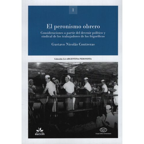 EL PERONISMO OBRERO - GUSTAVO CONTRERAS