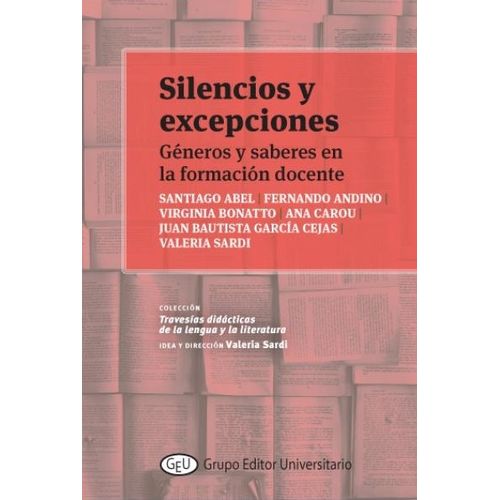 LIBRO SILENCIOS Y EXCEPCIONES - GENEROS Y SABERES EN LA FORM
