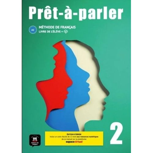 PRET-A-PARLER 2 - LIVRE DE L'ELEVE ED. HYBRIDE