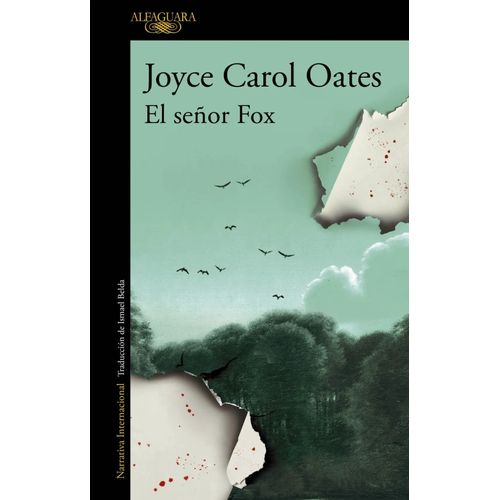 EL SEÑOR FOX - JOYCE CAROL OATES