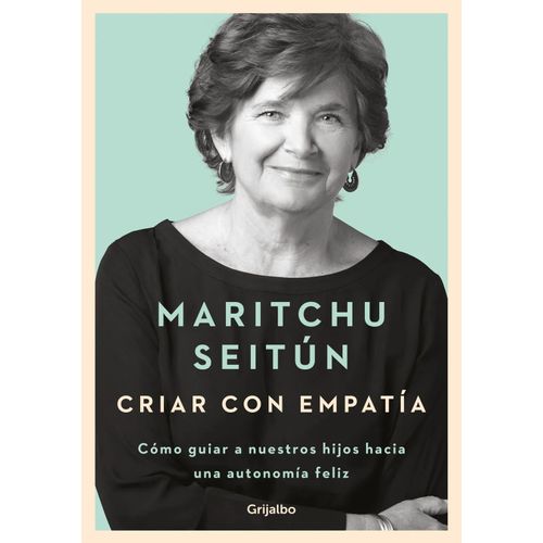 CRIAR CON EMPATIA - MARITCHU SEITUN