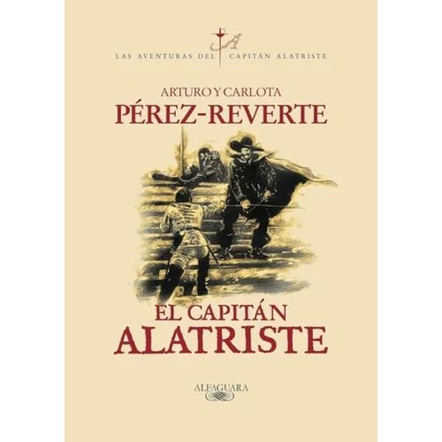 LAS AVENTURAS DEL CAPITAN ALATRISTE - LAS AVENTURAS DEL CAPI