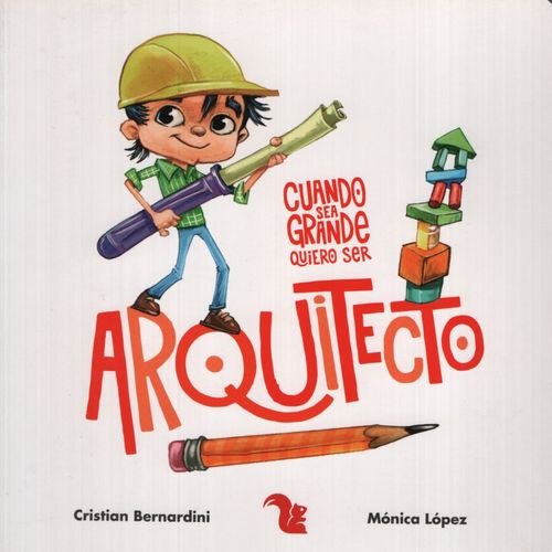 ARQUITECTO - CUANDO SEA GRANDE QUIERO SER
