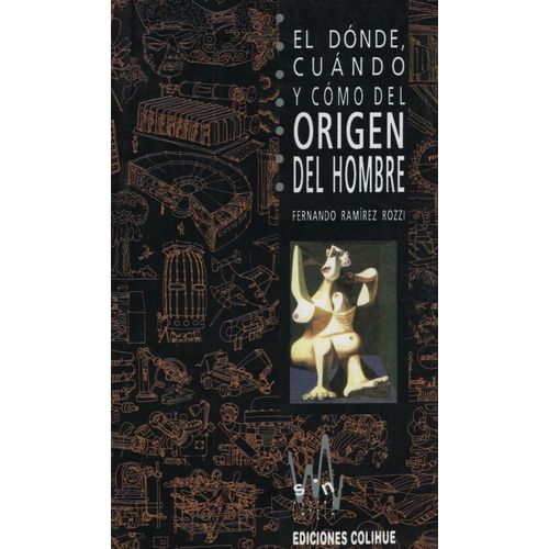 EL DONDE,CUANDO,COMO DEL ORIGEN DEL HOMBRE EL DONDE,CUANDO,COMO DEL ORIGEN DEL HOMBRE