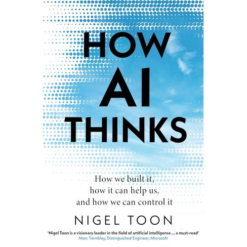 HOW AI THINKS - NIGEL TOON