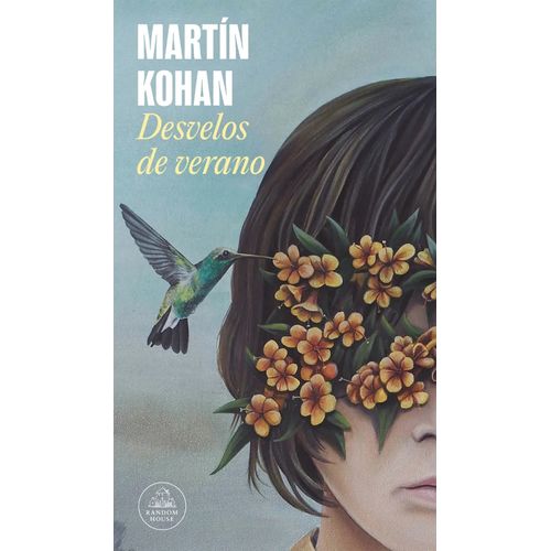 DESVELOS DE VERANO - MARTIN KOHAN