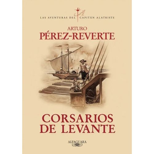 CORSARIOS DE LEVANTE - LAS AVENTURAS DEL CAPITAN ALATRISTE V