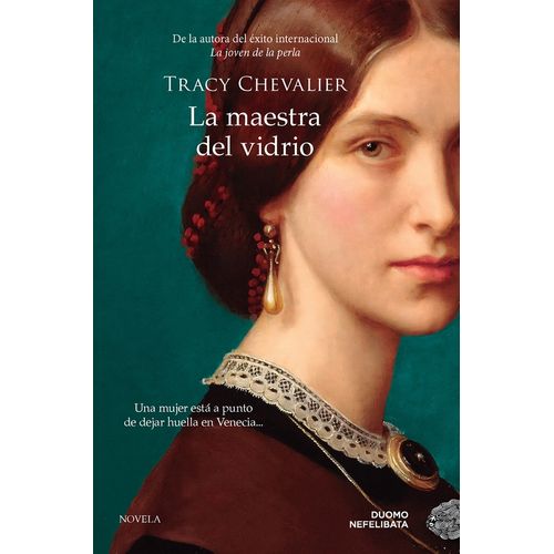 LA MAESTRA DEL VIDRIO - TRACY CHEVALIER