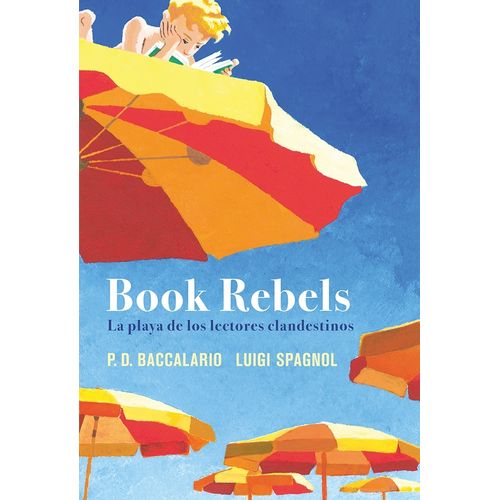 BOOK REBELS - LA PLAYA DE LOS LECTORES CLANDESTINOS