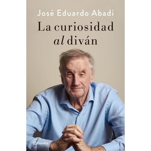LA CURIOSIDAD AL DIVAN - JOSE EDUARDO ABADI