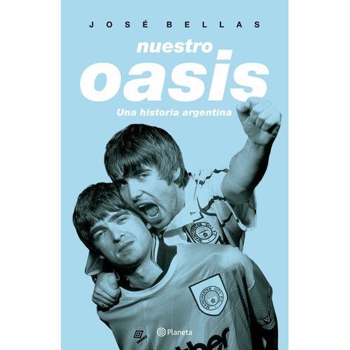 NUESTRO OASIS - UNA HISTORIA ARGENTINA