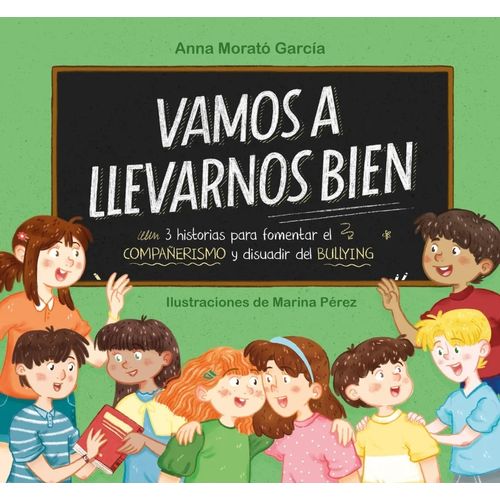 VAMOS A LLEVARNOS BIEN - ANNA MORATO GARCIA