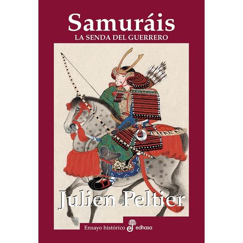 SAMURAIS - LA SENDA DEL GUERRERO - JULIEN PELTIER