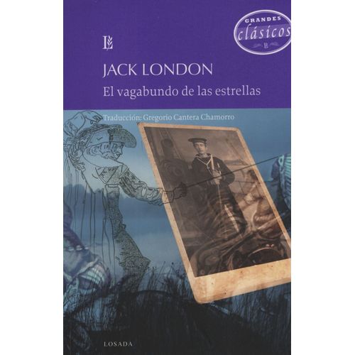 EL VAGABUNDO DE LAS ESTRELLAS - JACK LONDON
