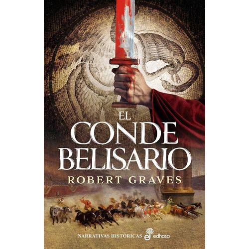 EL CONDE BELISARIO - ROBERT GRAVES