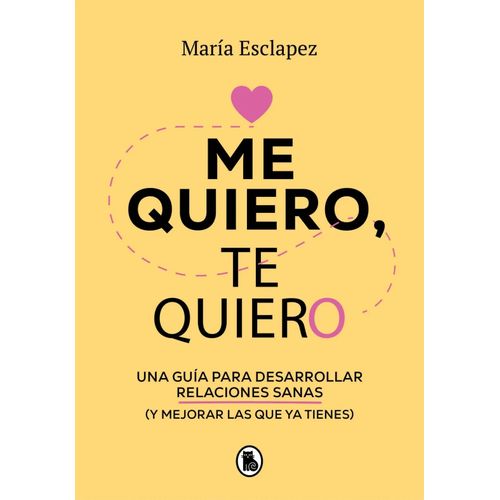 ME QUIERO, TE QUIERO - MARIA ESCLAPEZ