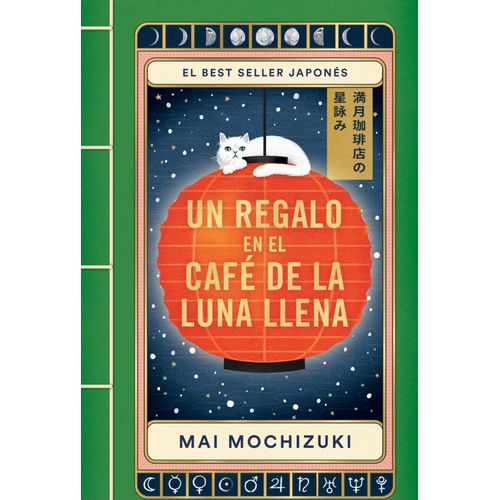 UN REGALO EN EL CAFE DE LA LUNA LLENA - MAI MOCHIZUKI