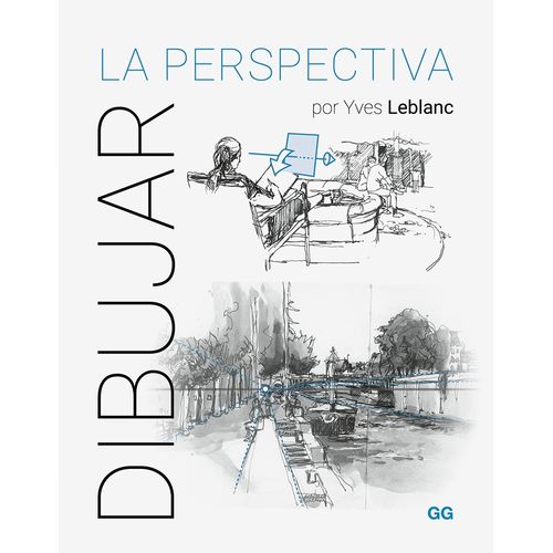 DIBUJAR LA PERSPECTIVA - YVES LEBLANC
