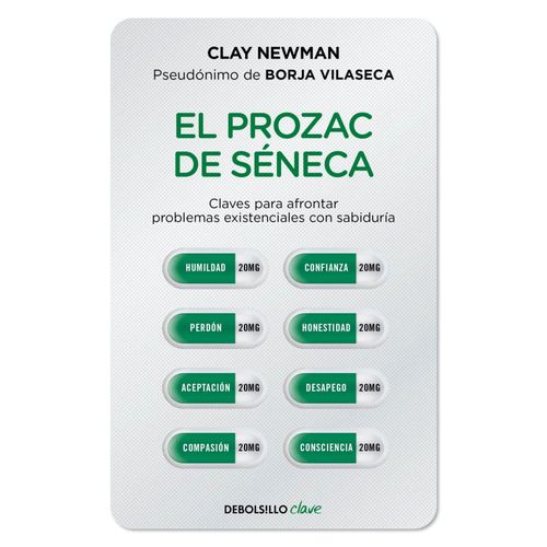 EL PROZAC DE SENECA - CLAY NEWMAN